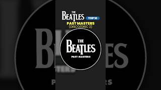 THE BEATLES  TOP10 💿 PAST MASTERS DiscoDisc 2 ➡︎ Mejores canciones  Best Songs [upl. by Milissent364]