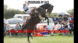 Programa Nº 643 fiesta capilla Nuestra señora de Fatima Chañar Federal caballos jinete charreada [upl. by Strickland319]