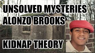 Alonzo Brooks Kidnap Theory Why This Could Have Happened [upl. by Naima]