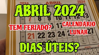 CALENDÁRIO ABRIL 2024 TEM FERIADO CALENDÁRIO LUNAR DO MÊS ABRIL 2024 QUANTOS DIAS ÚTEIS 042024 [upl. by Azilem41]