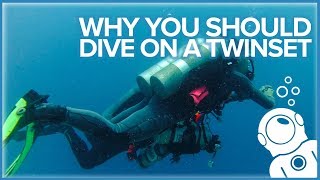 Why You Should Dive on a Twinset [upl. by Ecirtaeb]