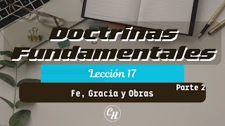 Doctrinas Fundamentales Fe Gracia y Obras  Parte 2  Ps Caro Hardmeier [upl. by Zorana334]