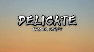 Delicate  Taylor swift Lyrics video [upl. by Rabush]