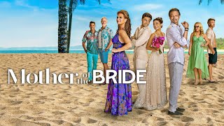 Mother of the Bride 2024 Movie  Brooke Shields Miranda C  Mother of the Bride Movie Full Review [upl. by Beverle]