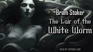 The Lair of the White Worm by Bram Stoker  Full Audiobook [upl. by Aihsercal]