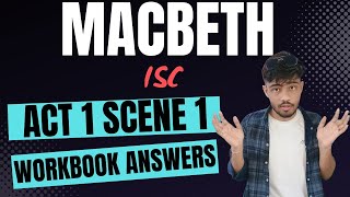 Macbeth Act 1 Scene 1 Workbook Answers ISC Class 11  ISC Macbeth Act 1 Scene 1 Question Answers [upl. by Katrina]