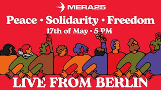 Peace – Solidarity – Freedom Our Campaign for Europe with Yanis Varoufakis and more [upl. by Airam950]