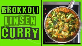 Brokkoli Curry mit roten Linsen  EINFACHES VEGAN REZEPT  SUPER LECKER und SCHNELL [upl. by Eram]