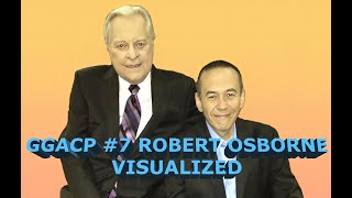 Gilbert Gottfrieds Podcast Episode 7  Robert Osborne VISUALIZED [upl. by Sassan235]