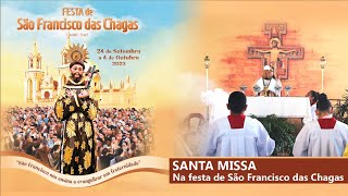 SANTA MISSA NA FESTA DE SÃO FRANCISCO DAS CHAGAS  011023 [upl. by Holmun]