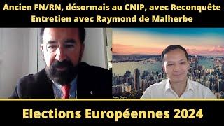 Ancien FNRN désormais au CNIP avec Reconquête  entretien avec Raymond de Malherbe [upl. by Ecile]