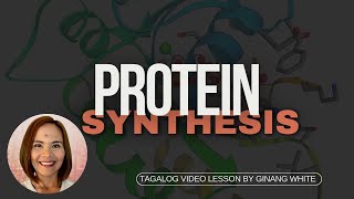 LESSON ON PROTEIN SYNTHESIS  TAGALOG [upl. by Trbor]