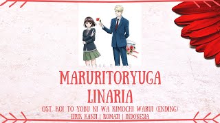 Maruritoryuga  Linaria  OST Koi to Yobu ni wa Kimochi WaruiKoikimo ED  LIRIK KANROMIND [upl. by Singhal]