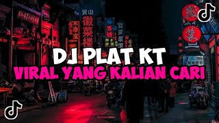 DJ PLAT KT VIRAL TIKTOK YANG KALIAN CARI 2024 JEDAG JEDUG MENGKANE [upl. by Aneehsal]