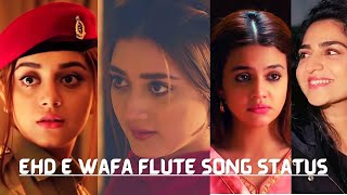 Ehd e Wafa Flute Song Status 💖 [upl. by Aryahay]