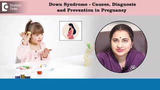 What is Down Syndrome  How to Prevent Down Syndrome in Pregnancy DrSneha ShettyDoctors Circle [upl. by Lotti]