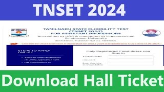 TNSET Admit Card 2024 – Tamil Nadu SET Exam Date Released Check Dates Download Hall Tickets [upl. by Ordnassela]