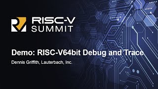 Demo RISCV 64 Bit Debug and Trace  Dennis Griffith Lauterbach Inc [upl. by Hailat]