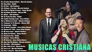 Marcela Gandara Rabito Lilly Goodman Danny Berrios Mix Cristiana  Los Mejores Musica Cristiana [upl. by Yaya]