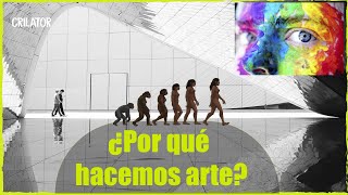 ¿Por qué los humanos hacemos arte [upl. by Claudius80]