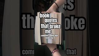 Book quotes that broke me booktok bookrecommendations bookish bookrecs reading [upl. by Fotina]