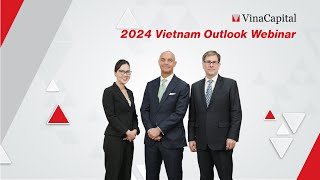 VinaCapital – 2024 Vietnam Outlook Webinar [upl. by Ybok]