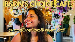 Is IBSONS CHOICE CAFE the prettiest cafe in SL  ලංකාවෙ ලස්සනම කැෆේ ඵක  සිංහල vlog [upl. by Stets]