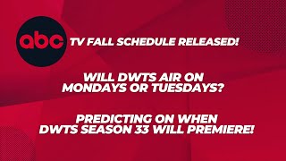 The ABC 2024 Fall TV Schedule  Predicting On When DWTS Season 33 Will Premiere [upl. by Ednihek]