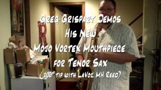 Mojo Vortex Tenor Mouthpiece Demo [upl. by Byrd474]