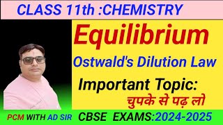 Ostwalds Dilution LawChemical EquilibriumClass 11 Chemistryexam [upl. by Eirolav664]