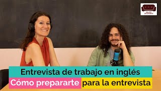 Entrevista de trabajo en inglés  Cómo prepararte para la entrevista [upl. by Yessac]