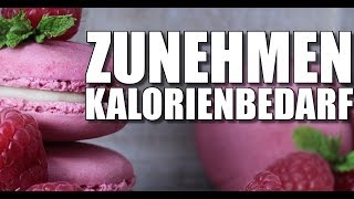 Zunehmen Kalorienbedarf  So viel musst du essen um endlich zuzunehmen [upl. by Sato]