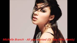 Michelle Branch  All you wanted Dj Trax Intro Remix [upl. by Perlis233]