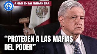 AMLO se va con todo contra el Poder Judicial lo acusa de proteger a poderes fácticos [upl. by Yssak]