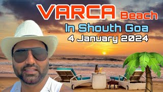 Varca Beach  Shouth Goa Beach  New year 2024  Goa life🌴🌴 Letest Video [upl. by Silvan769]