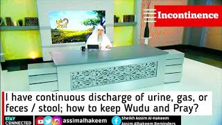 I have continuous discharge of urine gas or feces  stool how to keep Wudu and Pray Assim Al [upl. by Naut]