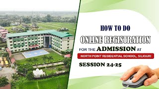 How to do online registration for admission 202425 North Point Residential School Siliguri [upl. by Landon486]