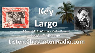 Key Largo  Edward G Robinson  Claire Trevor  Film Noir  Lux Radio Theater [upl. by Brannon]