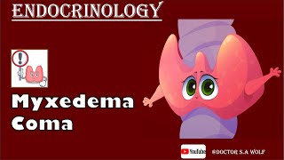 Myxedema Coma  Causes Pathophysiology Treatment [upl. by Llevart]