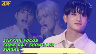 240925 ZAYYAN FOCUS  SOME DAY SHOWCASE  XODIAC [upl. by Trinetta]