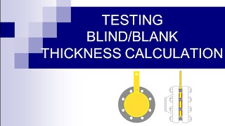 Testing blind and blank thickness calculation hydro testing pneumatic testing [upl. by Enitsirhc]