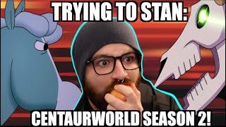 TRYING TO STAN CENTAURWORLD SEASON 2 REACTION amp REVIEW [upl. by Cosmo272]