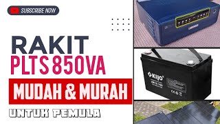 Rakit PLTS 850va mudah amp gampang langsung nyala [upl. by Alanah550]