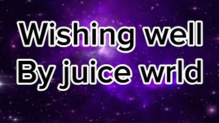 Wishing well juice wrld lyrics [upl. by Adnoryt]