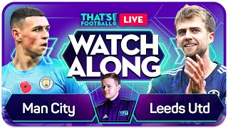 MAN CITY vs LEEDS Watchalong with Mark Goldbridge [upl. by Fulbert]