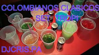 MIX COLOMBIANO CLASICOS SET TROPITANGO 2024  DJCRISPA [upl. by La Verne]