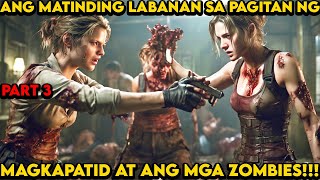 PART 3 ANG PINATINDING LABANAN SA PAGITAN NG MAGKAPATID AT ANG MGA ZOMBIE [upl. by Jenelle]