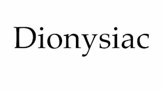 How to Pronounce Dionysiac [upl. by Antons939]