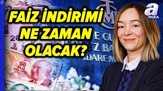 TCMB Faiz İndirimini Ne Zaman Yapacak Hande Şekerci Değerlendirdi  A Para [upl. by Agatha]