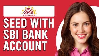 How To Seed Aadhaar With SBI Bank Account How To Link Aadhaar With SBI Bank Account [upl. by Amari596]